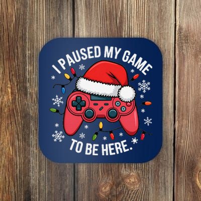 I Paused My Game To Be Here Funny Christmas Controller Gamer Coaster