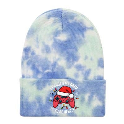 I Paused My Game To Be Here Funny Christmas Controller Gamer Tie Dye 12in Knit Beanie