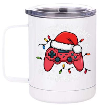 I Paused My Game To Be Here Funny Christmas Controller Gamer 12 oz Stainless Steel Tumbler Cup