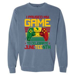 I Paused My Game To Celebrate Juneteenth Controller Gamer Gift Garment-Dyed Sweatshirt