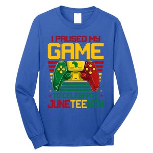 I Paused My Game To Celebrate Juneteenth Controller Gamer Gift Long Sleeve Shirt