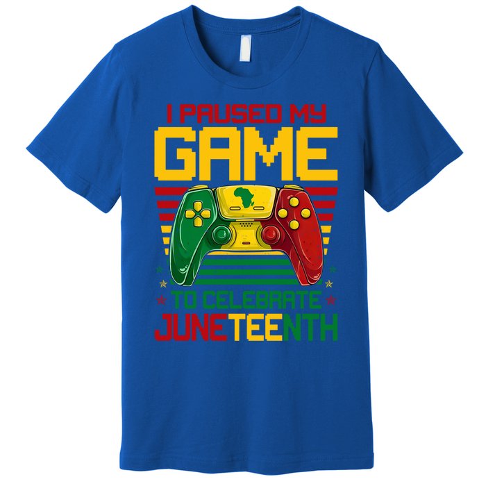 I Paused My Game To Celebrate Juneteenth Controller Gamer Gift Premium T-Shirt