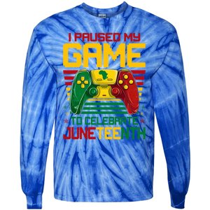 I Paused My Game To Celebrate Juneteenth Controller Gamer Gift Tie-Dye Long Sleeve Shirt