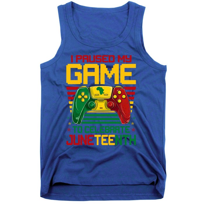 I Paused My Game To Celebrate Juneteenth Controller Gamer Gift Tank Top