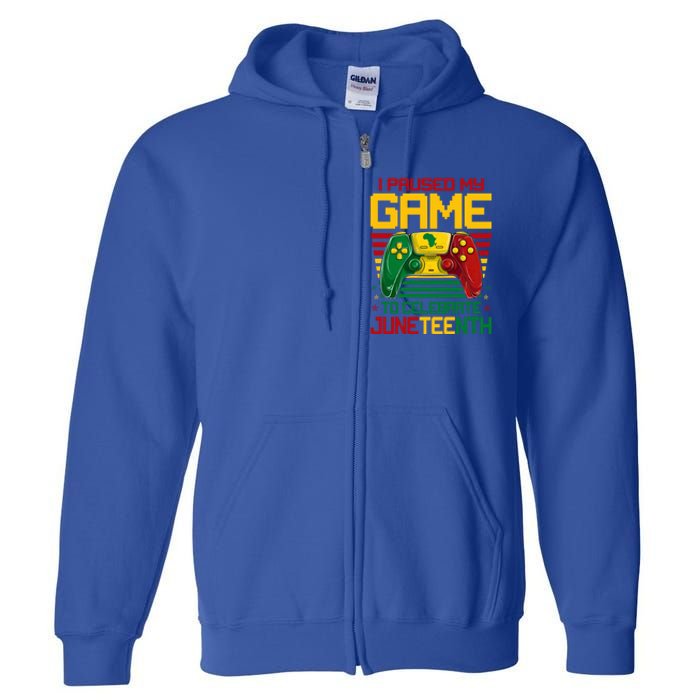 I Paused My Game To Celebrate Juneteenth Controller Gamer Gift Full Zip Hoodie