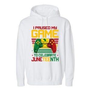 I Paused My Game To Celebrate Juneteenth Controller Gamer Gift Garment-Dyed Fleece Hoodie