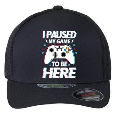 I Paused My Game To Be Here Funny Gamer Gaming Flexfit Unipanel Trucker Cap