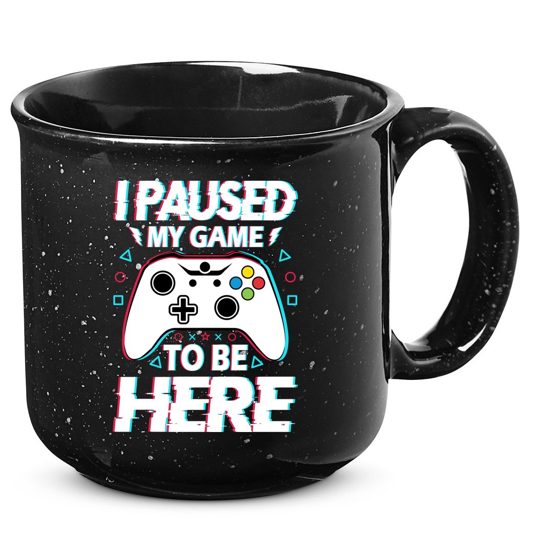 I Paused My Game To Be Here Funny Gamer Gaming 15oz Campfire Ceramic Mug