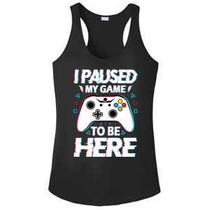 I Paused My Game To Be Here Funny Gamer Gaming Ladies PosiCharge Competitor Racerback Tank