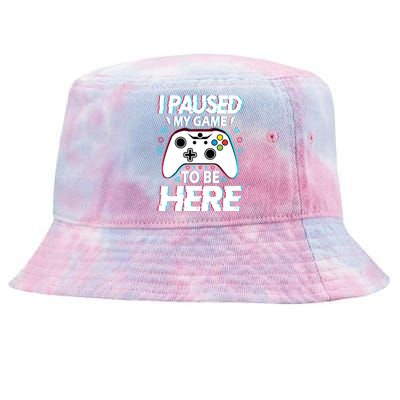 I Paused My Game To Be Here Funny Gamer Gaming Tie-Dyed Bucket Hat