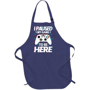 I Paused My Game To Be Here Funny Gamer Gaming Full-Length Apron With Pockets