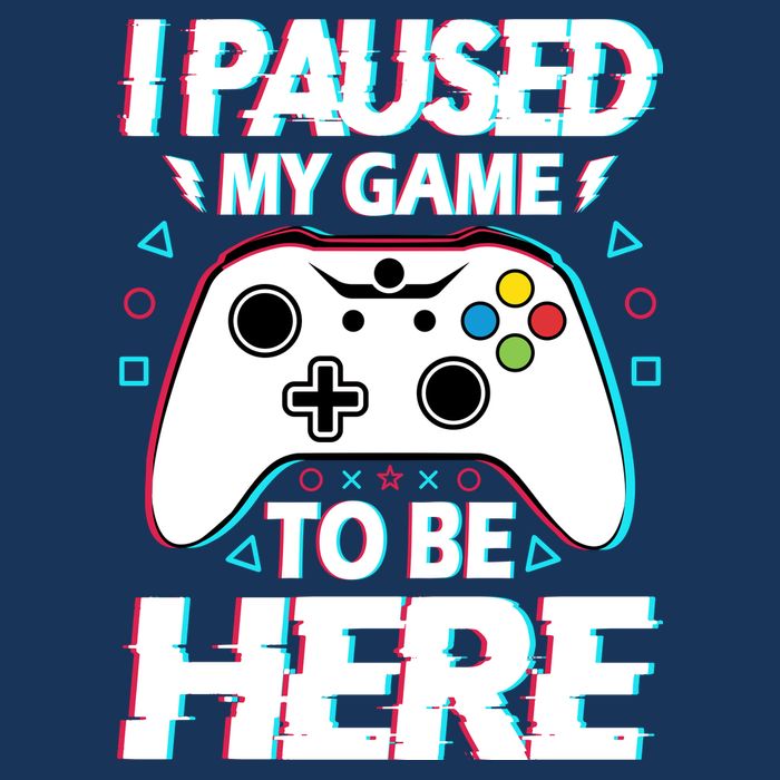 I Paused My Game To Be Here Funny Gamer Gaming Tall T-Shirt