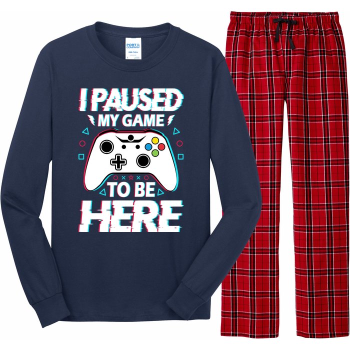 I Paused My Game To Be Here Funny Gamer Gaming Long Sleeve Pajama Set