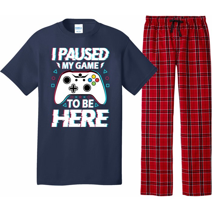 I Paused My Game To Be Here Funny Gamer Gaming Pajama Set