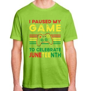 I Paused My Game To Celebrate Juneteenth Gamer Cool Gift Adult ChromaSoft Performance T-Shirt