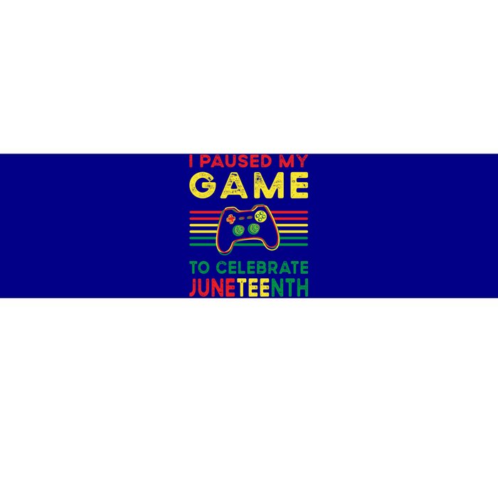 I Paused My Game To Celebrate Juneteenth Gamer Cool Gift Bumper Sticker