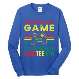 I Paused My Game To Celebrate Juneteenth Gamer Cool Gift Tall Long Sleeve T-Shirt