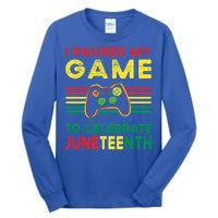 I Paused My Game To Celebrate Juneteenth Gamer Cool Gift Tall Long Sleeve T-Shirt