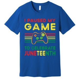 I Paused My Game To Celebrate Juneteenth Gamer Cool Gift Premium T-Shirt