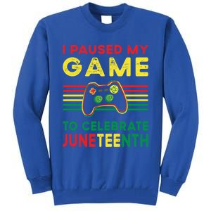 I Paused My Game To Celebrate Juneteenth Gamer Cool Gift Tall Sweatshirt