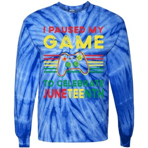 I Paused My Game To Celebrate Juneteenth Gamer Cool Gift Tie-Dye Long Sleeve Shirt