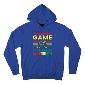 I Paused My Game To Celebrate Juneteenth Gamer Cool Gift Tall Hoodie