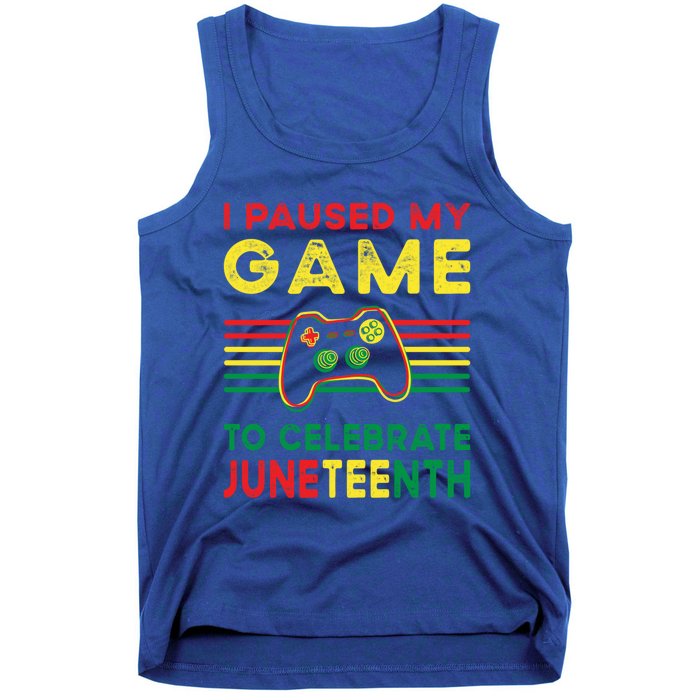 I Paused My Game To Celebrate Juneteenth Gamer Cool Gift Tank Top