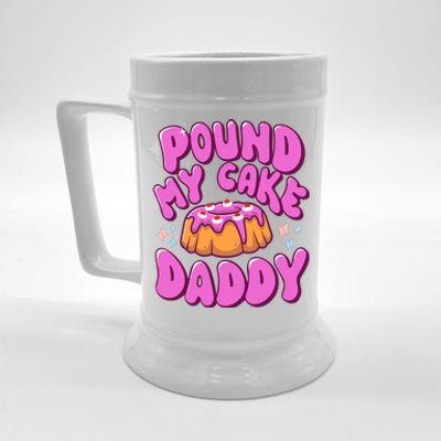 Inappropriate Pound My Cake Daddy Embarrassing Adult Humor Beer Stein