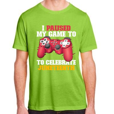 I Paused My Game To Celebrate Juneteenth Freedom Day Gift Adult ChromaSoft Performance T-Shirt