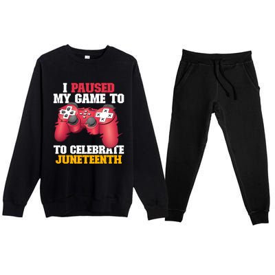 I Paused My Game To Celebrate Juneteenth Freedom Day Gift Premium Crewneck Sweatsuit Set