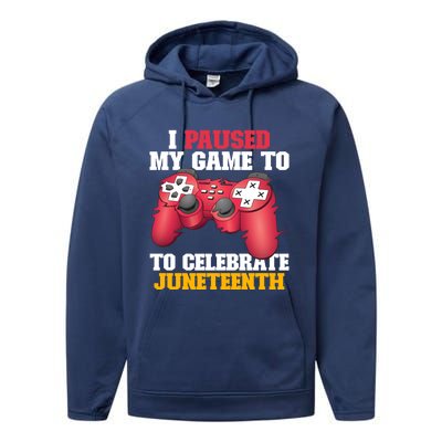 I Paused My Game To Celebrate Juneteenth Freedom Day Gift Performance Fleece Hoodie