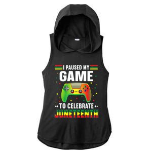 I Paused My Game To Celebrate Juneteenth Independence Day Gift Ladies PosiCharge Tri-Blend Wicking Draft Hoodie Tank