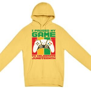 I Paused My Game To Celebrate Juneteenth Gamer Teen Gift Premium Pullover Hoodie