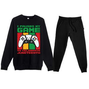 I Paused My Game To Celebrate Juneteenth Gamer Teen Gift Premium Crewneck Sweatsuit Set