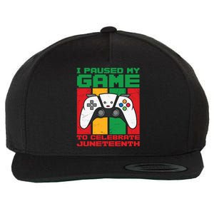 I Paused My Game To Celebrate Juneteenth Gamer Teen Gift Wool Snapback Cap