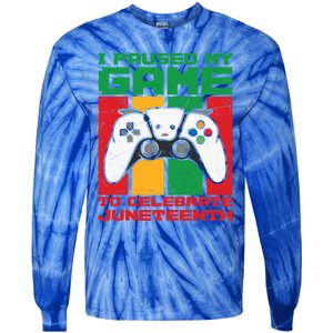 I Paused My Game To Celebrate Juneteenth Gamer Teen Gift Tie-Dye Long Sleeve Shirt