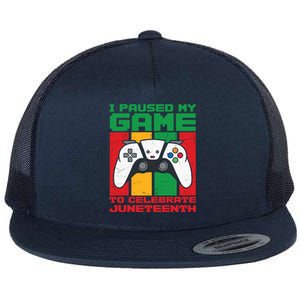 I Paused My Game To Celebrate Juneteenth Gamer Teen Gift Flat Bill Trucker Hat