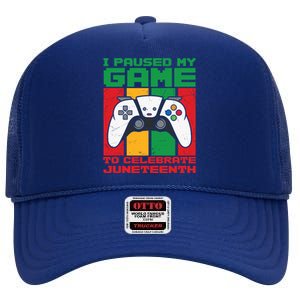 I Paused My Game To Celebrate Juneteenth Gamer Teen Gift High Crown Mesh Back Trucker Hat