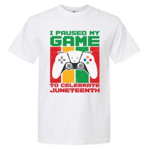 I Paused My Game To Celebrate Juneteenth Gamer Teen Gift Garment-Dyed Heavyweight T-Shirt