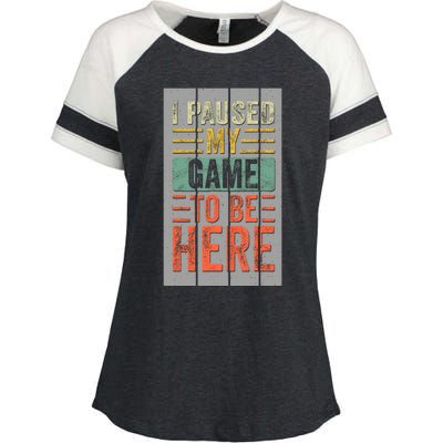 I Paused My Game To Be Here Funny Gamer Enza Ladies Jersey Colorblock Tee