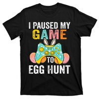 I Paused My Game To Egg Hunt Easter Funny Gamer T-Shirt