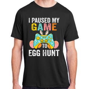 I Paused My Game To Egg Hunt Easter Funny Gamer Adult ChromaSoft Performance T-Shirt