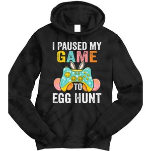 I Paused My Game To Egg Hunt Easter Funny Gamer Tie Dye Hoodie