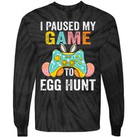 I Paused My Game To Egg Hunt Easter Funny Gamer Tie-Dye Long Sleeve Shirt