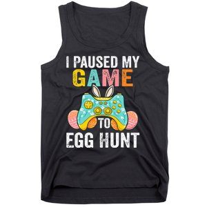 I Paused My Game To Egg Hunt Easter Funny Gamer Tank Top