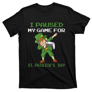 I Paused My Game For St Patricks Day Dabbing Leprechaun T-Shirt