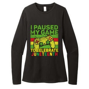 I Paused My Game To Celebrate Juneteenth Gift Womens CVC Long Sleeve Shirt