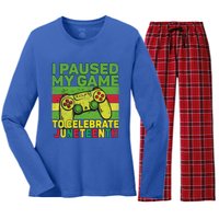 I Paused My Game To Celebrate Juneteenth Gift Women's Long Sleeve Flannel Pajama Set 