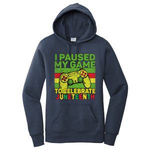 I Paused My Game To Celebrate Juneteenth Gift Women's Pullover Hoodie