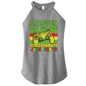 I Paused My Game To Celebrate Juneteenth Gift Women's Perfect Tri Rocker Tank